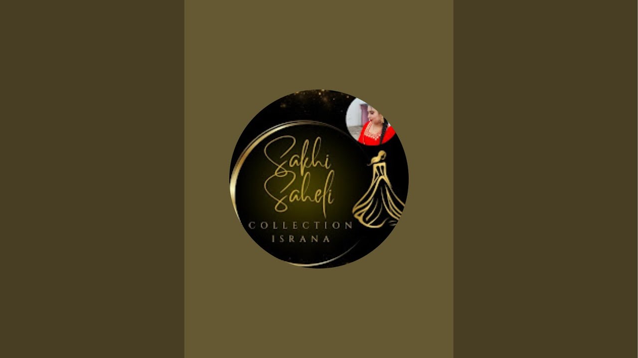 Sakhi saheli collection  is live