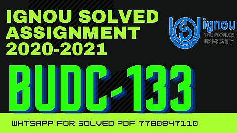 BUDC133 SOLVED ASSIGNMENT 2020-2021 whtsapp 7780847110