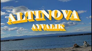 Ayvalık Altınova Sahili ve Sokaklarını Birlikte Geziyoruz