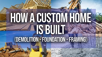 HOW A CUSTOM HOME IS BUILT | PART 1