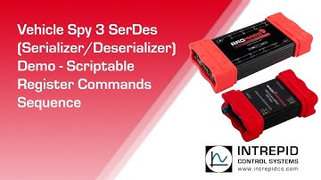 Vehicle Spy 3 SerDes (Serializer/Deserializer) Demo - Scriptable Register Commands Sequence