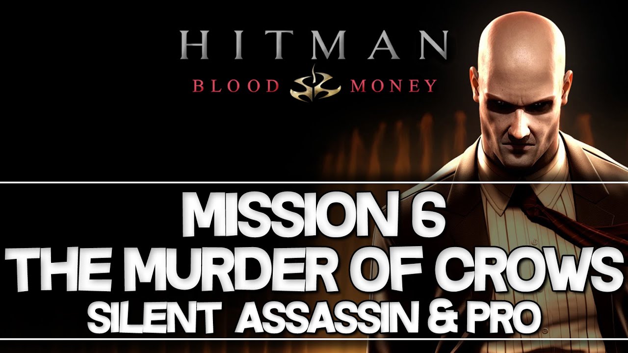 Hitman Blood Money Murder Of Crows Silent Assassin
