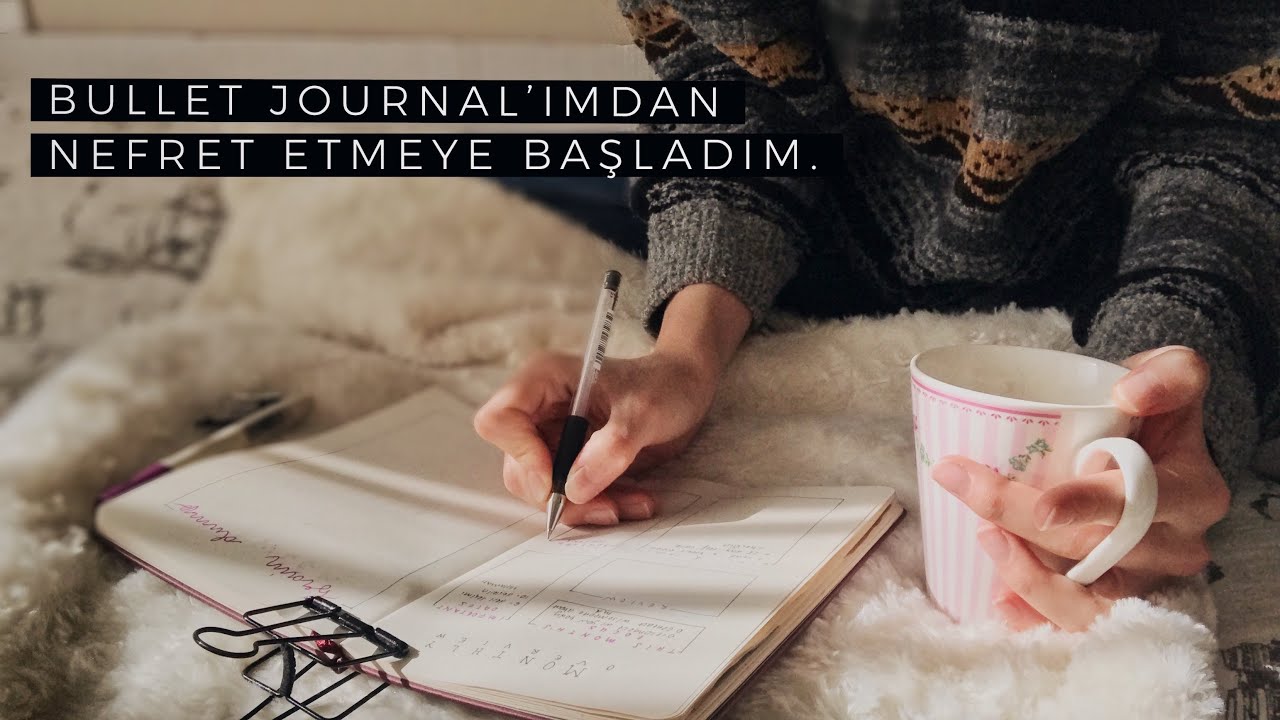 neden bullet journal'ımdan nefret etmeye başladım? yeni ajanda sistemim