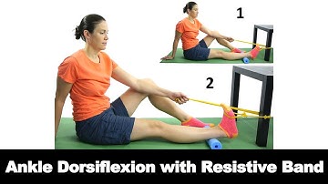 Ankle Dorsiflexion with Resistive Band - Ask Doctor Jo