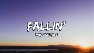 Why Don't We - Fallin' (Lyrics)