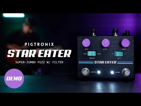 Pigtronix Star Eater | Super-Jumbo Fuzz with Filter | Official Demo