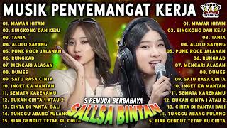 LAGU BIKIN SEMANGAT KERJA❗ MAWAR HITAM - SALLSA BINTAN x 3 PEMUDA BERBAHAYA FULL ALBUM HITS