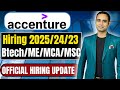 Accenture Big Hiring Update | Batch 2025/2024/2023 | Btech/Mtech/MCA/MSC