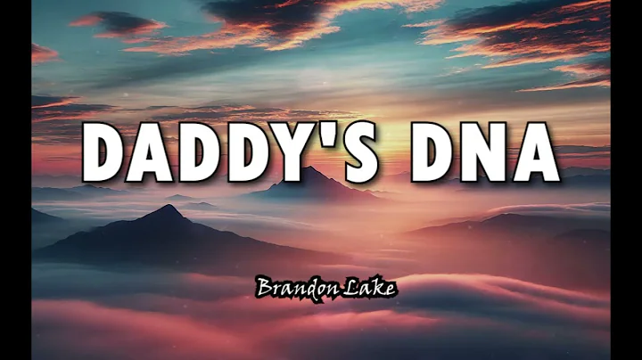 Brandon Lake - Daddy's DNA (Lyrics)