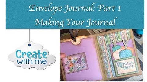 Create with Me:  Envelope Journal (Part 1-The Journal)