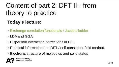 Introduction to DFT - from theory to practice - Exchange correlation functionals and Jacob’s ladder