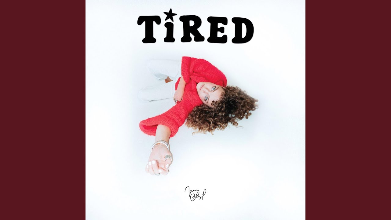 Watch Tired on YouTube Watch Tired on YouTube