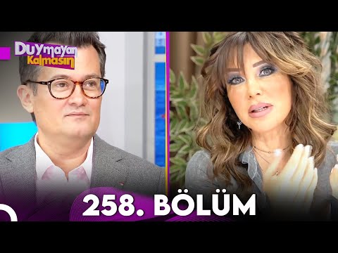 Duymayan Kalmasın 258.Bölüm