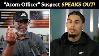 "Acorn Cop" Suspect In The Squad Car SPEAKS OUT Amid Lawsuit!