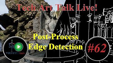 Tech Art Talk Live!, #62, Post-Processing Edge Detection
