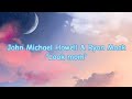 John Michael Howell & Ryan Mack - Look Mom (lyric)