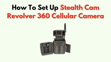 How to Set Up Stealth Cam Revolver 360 Cellular Camera – App Sync & Field Setup