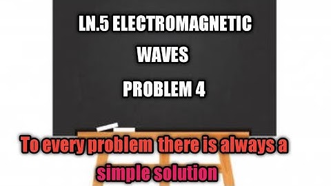Solve problems within few minutes- Std 12 Physics- Ln.5 Electromagnetic waves-  Problem no.4