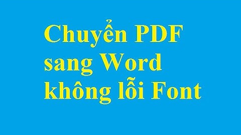 Chuyển PDF sang Word, định dạng ảnh, text không bị lỗi Font chữ - http://taimienphi.vn
