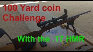 100 yard coin challenge with a .17 HMR