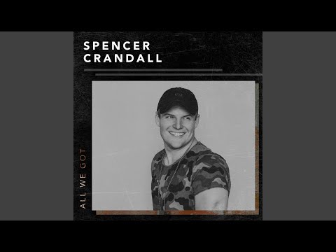 All We Got - Spencer Crandall