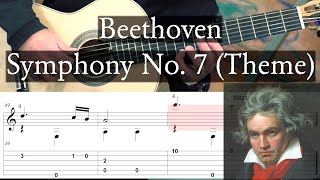 Video thumbnail of "Symphony No. 7 (Theme) - Ludwig van Beethoven - Full Tutorial with TAB - Fingerstyle Guitar"