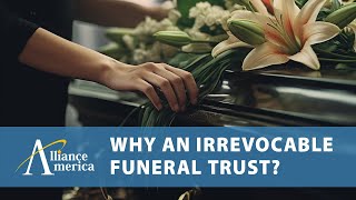 Why an Irrevocable Funeral Trust? Link to a free PDF in description