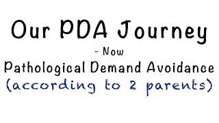 Our PDA (Pathological Demand Avoidance) Journey Now