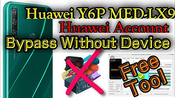 Huawei Y6P MED-LX9 Huawei I.D  Account Bypass Without Device Remove Huawei I.D With Free Tool