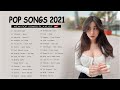 Top Hits 2021 💰 New Popular Songs 2021 💰 New Songs 2021( Latest English Songs 2021 )