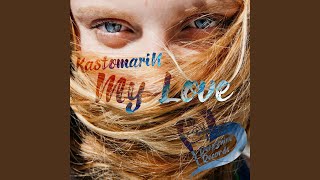 My Love - KastomariN