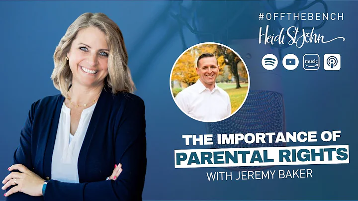 The Importance of Parental Rights with Jeremy Baker