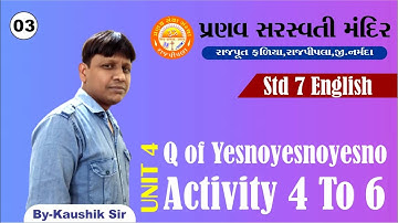 STD 7 || English || Unit 4 Q of Yesnoyesnoyesno || Activity 4 To 6 || Gujarati medium || Part 3