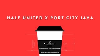 HALF UNITED x Port City Java