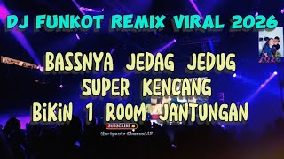 Dj Dugem Funkot Remix Terviral 2026 | Ini yang Paling Banyak di Cari !! 