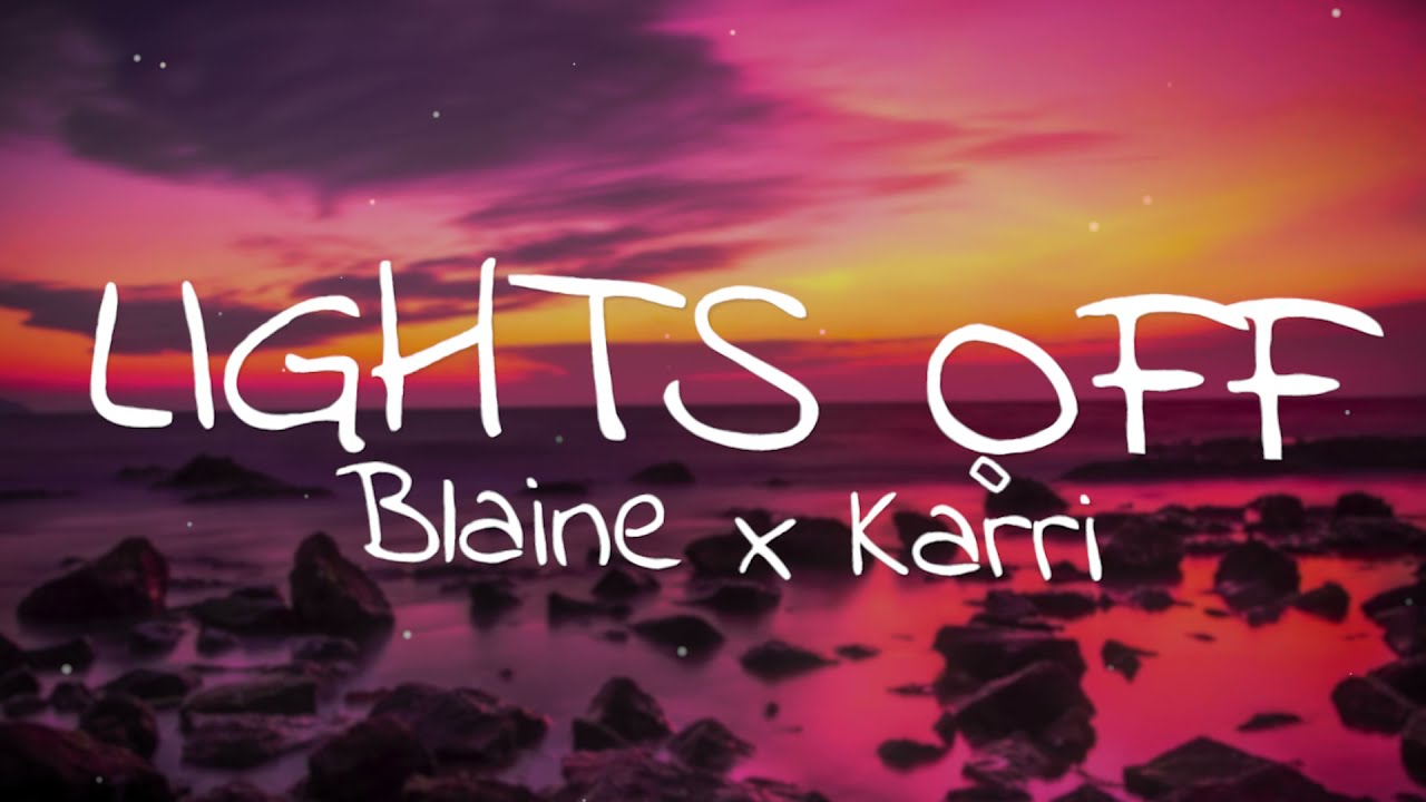 Blaine Lights Off [Ft. Karri] (Lyrics)(No copyright rap music) YouTube