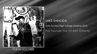 Mike Shinoda - Sorry For Now/High Voltage (Mashup 2019) [STUDIO VERSION]