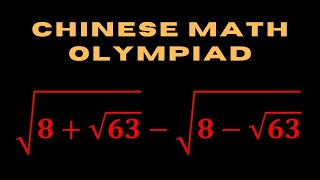 Chinese Math Olympiad | Learn how to solve a nested (double) radical expression ? | IMO |