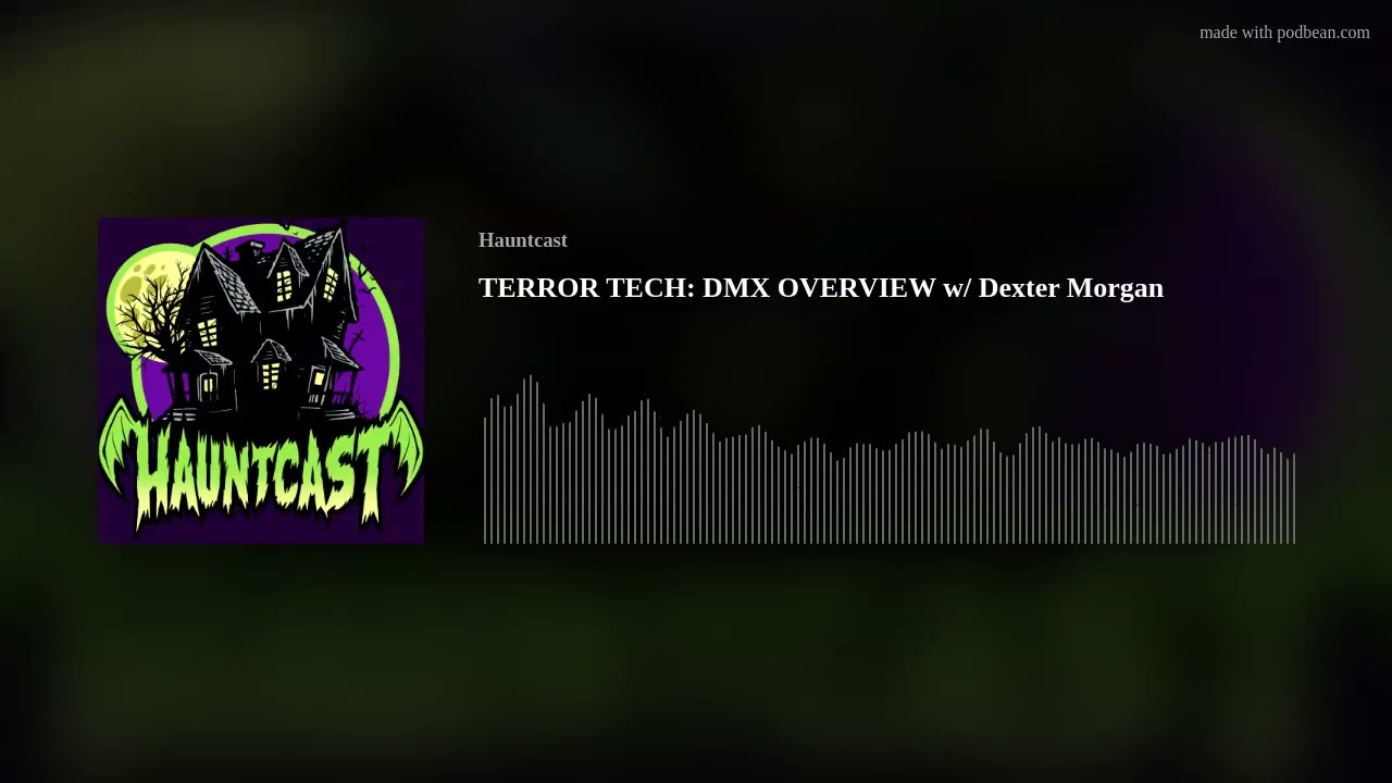 TERROR TECH: DMX OVERVIEW w/ Dexter Morgan