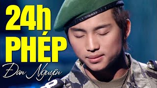 24 Giờ Phép, Lá Thư Trần thế, Thành Phố Sau Lưng - Liên Khúc ĐAN NGUYÊN Hay Nhất Tuyển Chọn