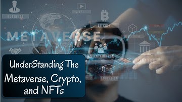 Understanding The Metaverse Crypto And Nfts For Beginners   Nft Metaverse Explained New Video