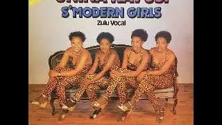 S'Modern Girls (Izintombi Zesimanjemanje) ‎– Unina Kavusi 80's SOUTH AFRICAN Mbaqanga ALBUM Songs