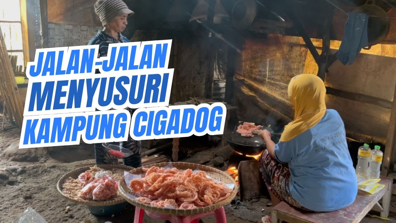 Jalan-Jalan Menyusuri Kampung CIGADOG