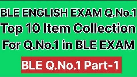 BLE 2081 ENGLISH Q.NO.1 Question Set | Top 10 Item Collection For Q.No.1 in BLE EXAM |BLE Questions