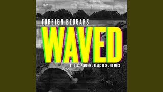 Waved (feat. Black Josh) - Foreign Beggars, Flux Pavilion & OG Maco