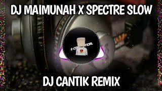 DJ Cantik Remix🎶 DJ Mai Mai Maimunah X The Spectre Slow Tik Tok Remix Terbaru 2021