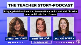 Bridging the Educational Gap Between Home and School with Christine Jones and Kristin Nori  Podcast
