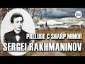 SERGEI RACHMANINOV - PRELUDE C SHARP MINOR