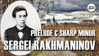 SERGEI RACHMANINOV - PRELUDE C SHARP MINOR by MELOMAN CLASSIC 602 views 2 months ago 4 minutes, 19 seconds