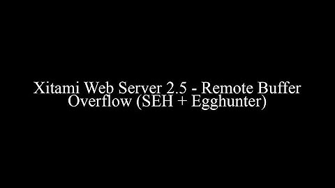 Xitami Web Server 2.5 - Remote Buffer Overflow (SEH + Egghunter)